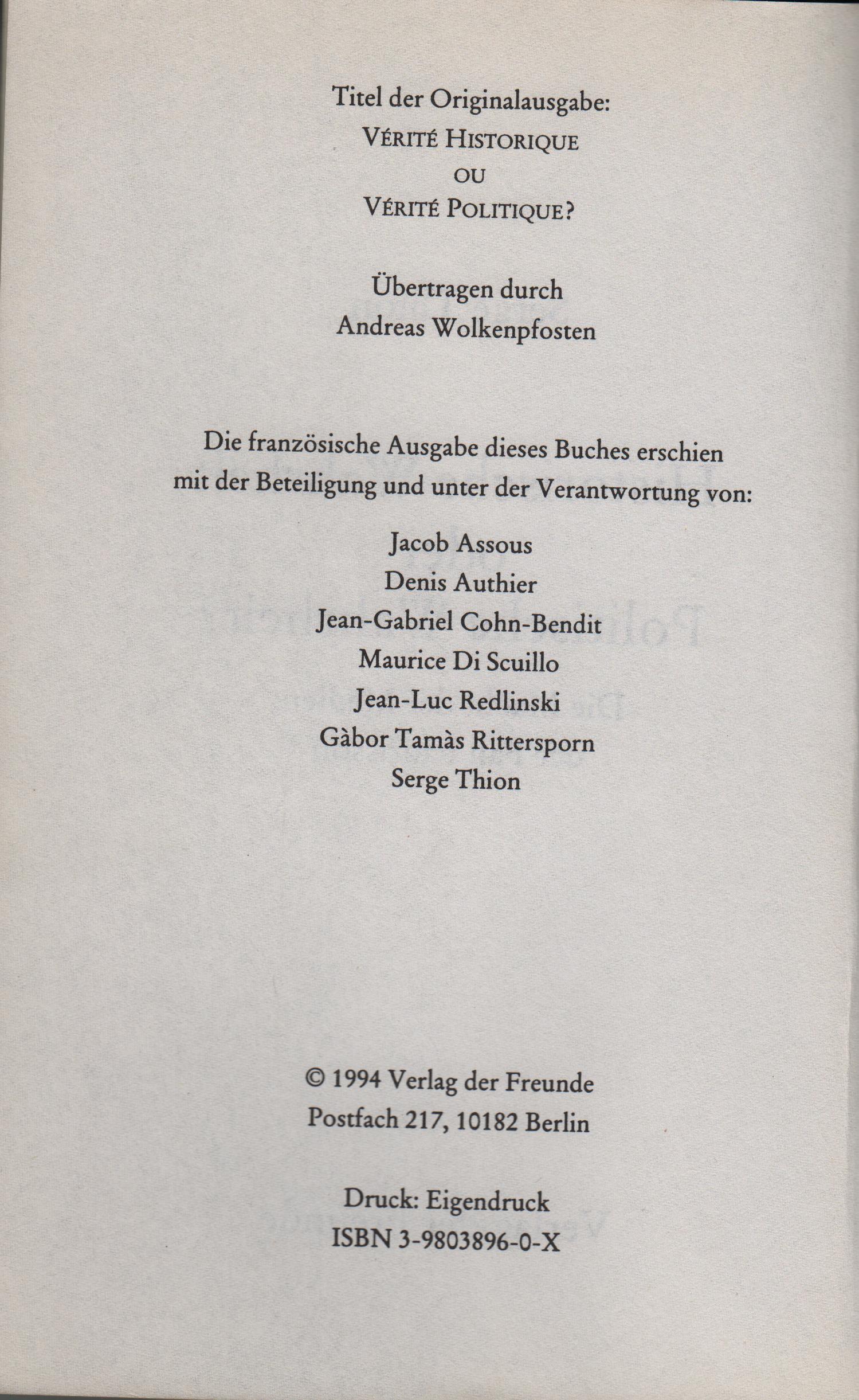 Serge Thion, Jacob Assous, Denis Authier, Jean-Gabriel Cohn-Bendit , Maurice Di Scullo, Jean-Luc Redlinski, G�bor Tam�s Rittersporn 